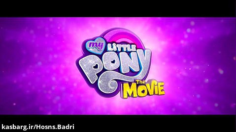 تریلر معرفی انیمیشن My Little Pony The Movie 2017