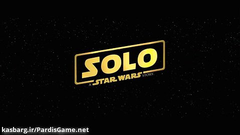 تیزر تریلر فیلم Solo: A Star Wars Story