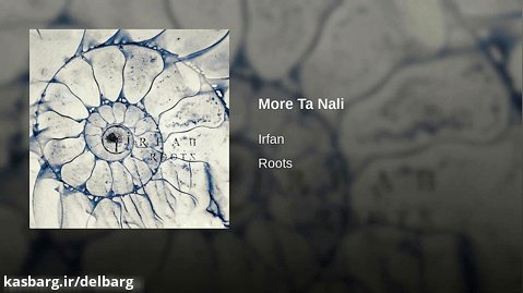 موسیقی گروه عرفان 2018 Roots Album - More Ta Nali by Irfan