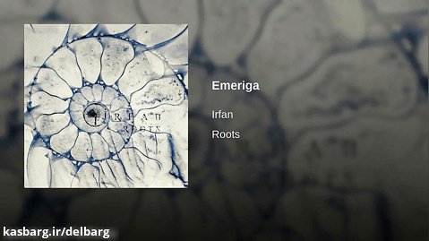 موسیقی گروه عرفان 2018 Roots Album - Emeriga by Irfan