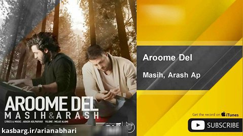 Masih  Arash Ap - Aroome Del ( مسیح و آرش ای پی - آرومه دل )