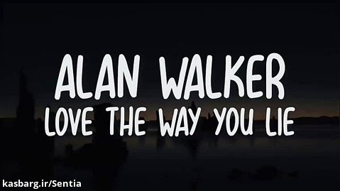 Alan Walker - Love The Way You Lie ( LYRICS )