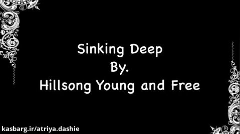 Sinking Deep | Hillsong Young and Free (Lyrics)
