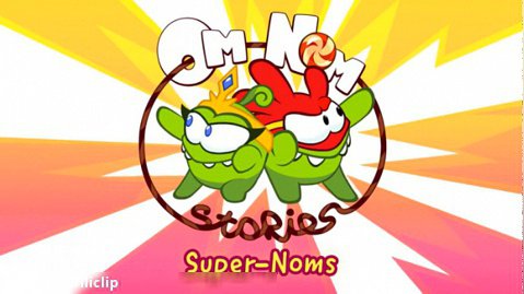 Om Nom Stories: Super-Noms - Season 8 - ALL EPISODES (Cut the Rope)