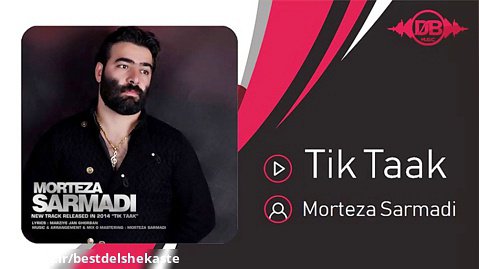 Morteza Sarmadi - Tik Taak ( مرتضی سرمدی - تیک تاک )