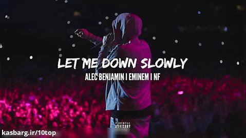 Alec Benjamin feat. Eminem, NF - Let Me Down Slowly