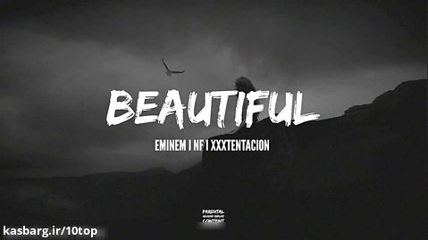 Eminem feat. NF, XXXTENTACION - Beautiful _ 10top