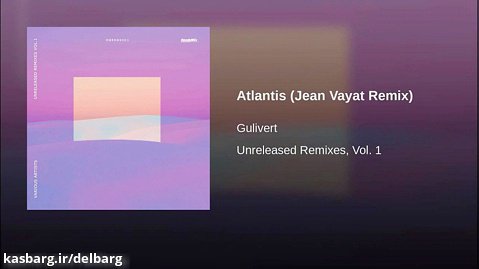 Gulivert - Atlantis (Jean Vayat Remix)