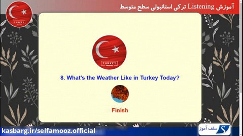 آموزش لیسنینگ ترکی استانبولی سطح متوسط درس 8 : هوا چگونه است؟