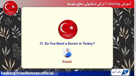 آموزش لیسنینگ ترکی استانبولی سطح متوسط درس 17 : رفتن به مطب دکتر