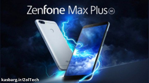 معرفی گوشی Asus Zenfone Max Plus ایسوس زنفون مکس پلاس