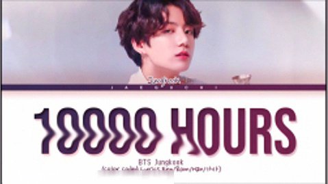 BTS Jungkook '10000 Hours (Full Ver.)' Lyrics