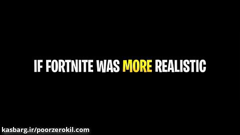 IF FORTNITE WAS REALISTIC 2