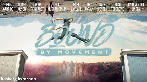فیلم سینمایی مستند  Bound By Movement 2019 (در مورد ورزش پارکور)