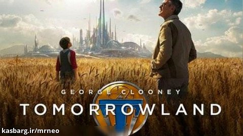 فیلم سینمایی علمی تخیلی سرزمین فردا Tomorrowland: A World Beyond 2015