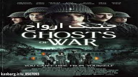 فیلم سینمایی ترسناک وجنگی ارواح جنگ با دوبله فارسی Ghosts of War 2020