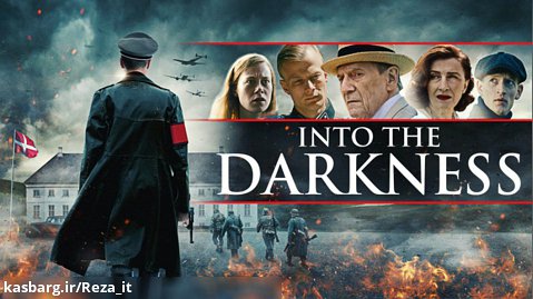 فیلم به سوی تاریکی 2020 Into The Darkness زیرنویس فارسی | جنگی، درام